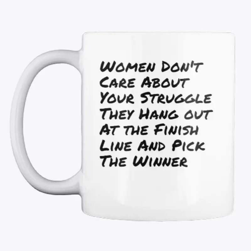 Women Don't Care...