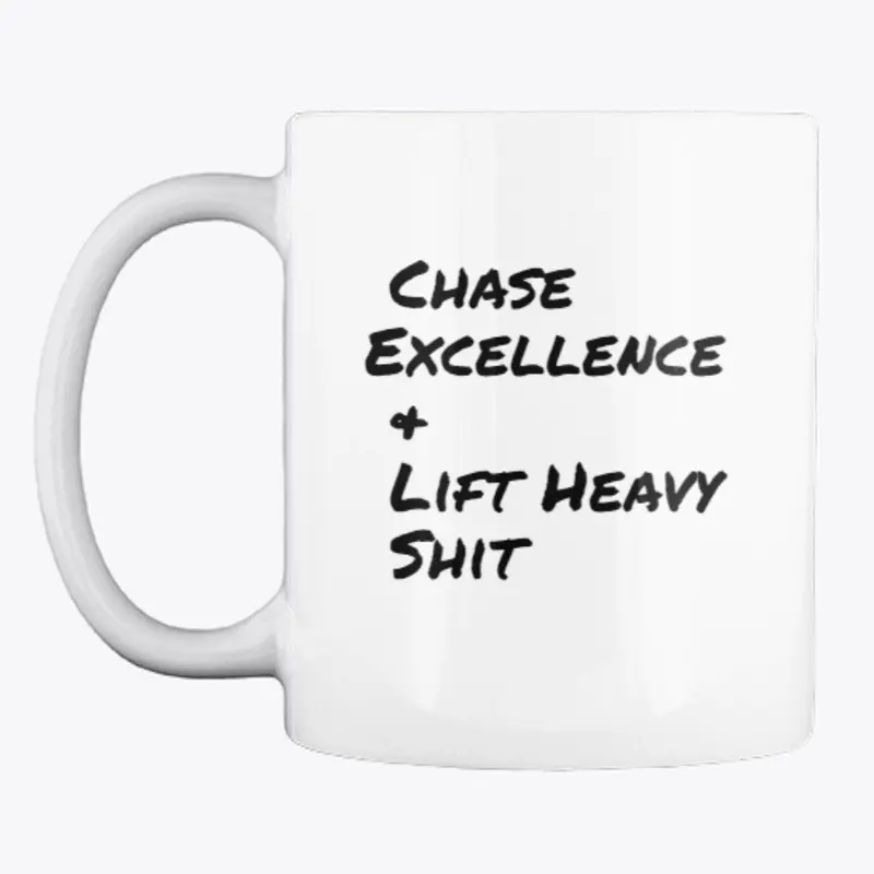 Chase Excellence & Lift Heavy